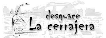 DESGUACE LA CERRAJERA DESGUACE LA CERRAJERA